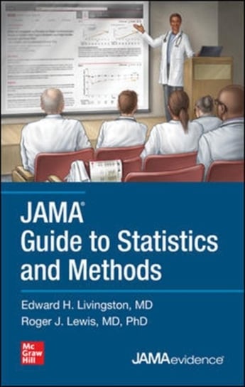 JAMA Guide to Statistics and Methods Edward Livingston, Roger Lewis