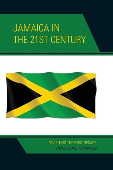 Jamaica in the 21st Century Thompson Livingstone