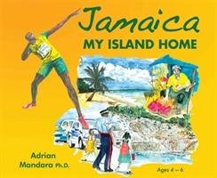 Jamaica My Island Home Mandara Adrian