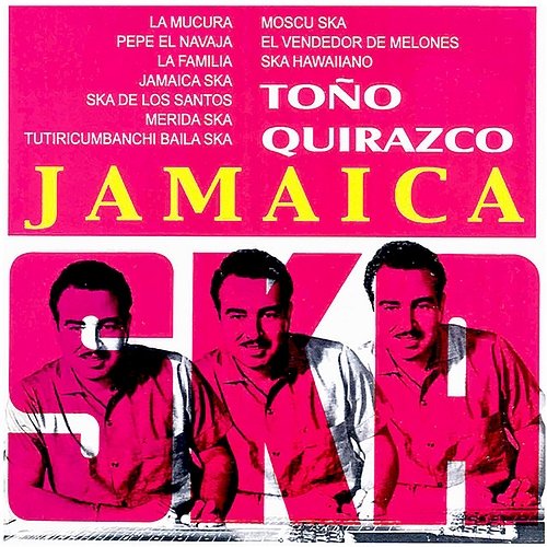 Jamaica Ska Toño Quirazco