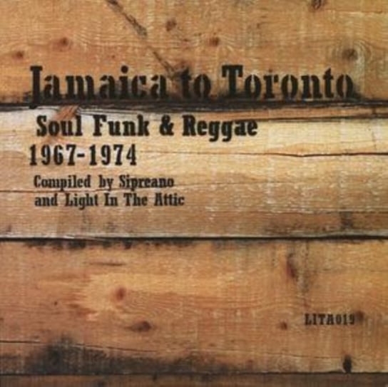 Jamaica To Toronto: Soul Funk & Reggae 1967 - 1974 Various Artists
