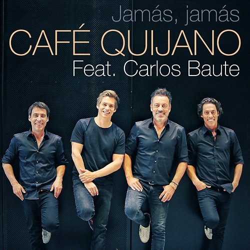 Jamás, jamás Cafe Quijano
