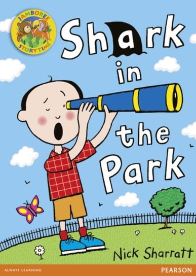 Jamboree Storytime Level A: Shark in the Park Little Book Sharratt Nick