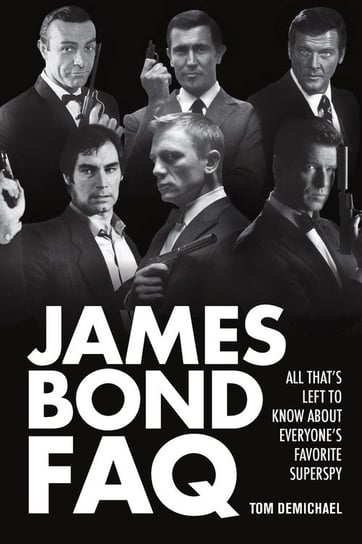 James Bond FAQ Demichael Tom