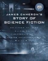 James Cameron's Story of Science Fiction Frakes Randall, Peck Brooks, Perkowitz Sidney, Singer Matt, Wolfe Gary K., Yaszek Lisa