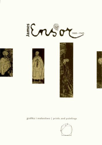 James Ensor 1860-1949 Grafika i Malarstwo Opracowanie zbiorowe