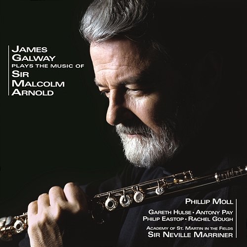 James Galway Plays the Music of Sir Malcolm Arnold James Galway
