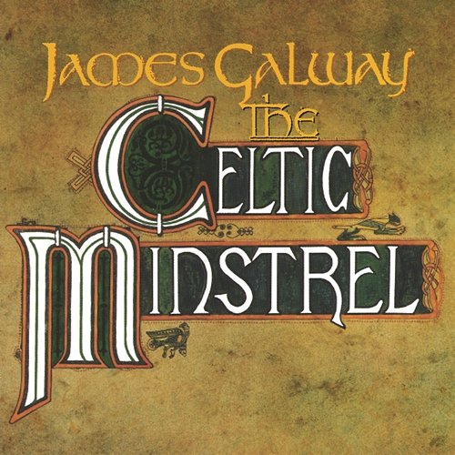 James Galway - The Celtic Ministrel James Galway