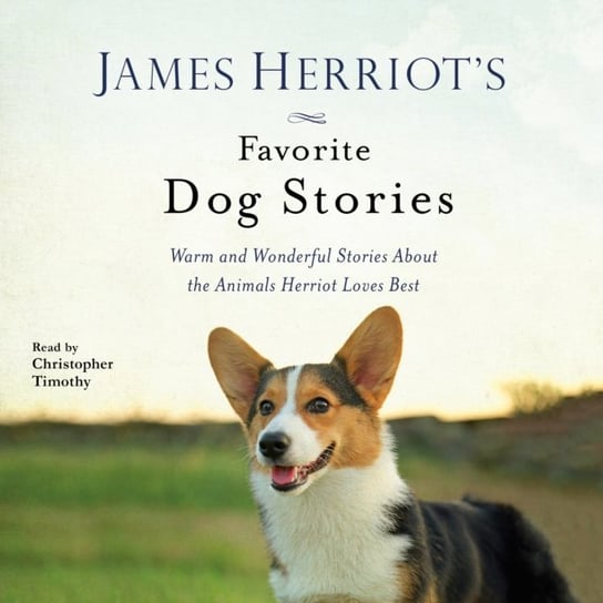James Herriot's Favorite Dog Stories Herriot James