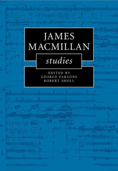James MacMillan Studies George Parsons