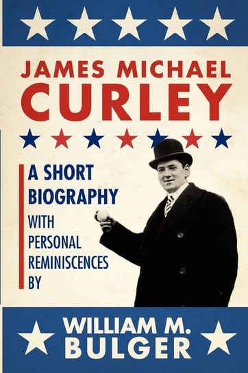 James Michael Curley (Paperback) William Bulger