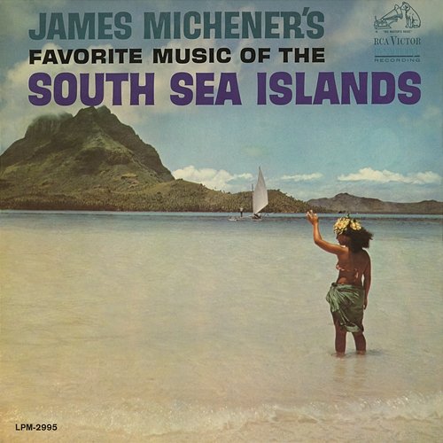 James Michener's Favorite Music of the South Sea Islands Various Artists