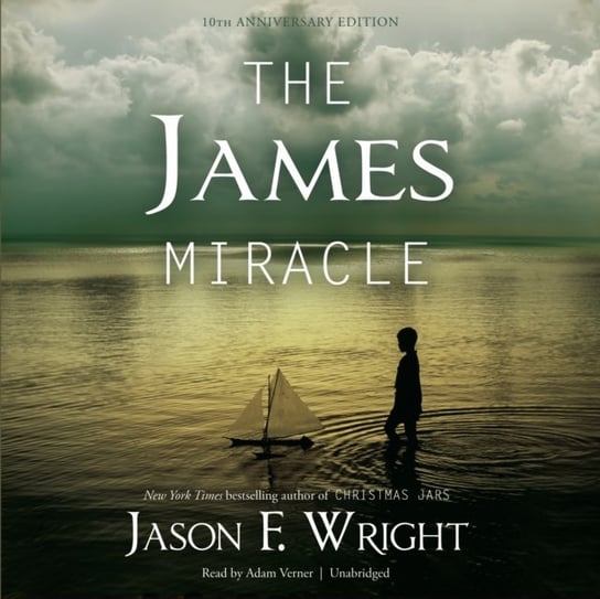 James Miracle, Tenth Anniversary Edition Wright Jason F.