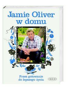 Jamie Oliver w domu Oliver Jamie