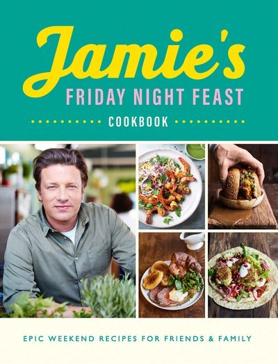 Jamie's Friday Night Feast Cookbook Oliver Jamie