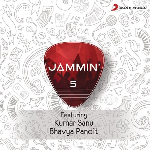 Jammin', 5 Kumar Sanu, Bhavya Pandit