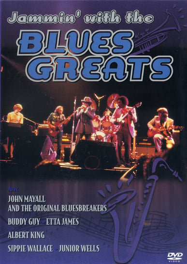 Jammin' With The Blues Greats (Limited Edition) John Mayall & The Bluesbreakers, Guy Buddy, King Albert, Wells Junior, James Etta