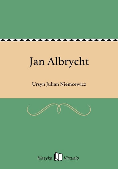 Jan Albrycht Niemcewicz Julian Ursyn