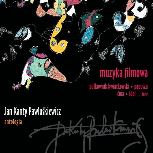 Jan Kanty Pawluśkiewicz: Antologia Vol.11 - Muzyka Filmowa Różni Wykonawcy