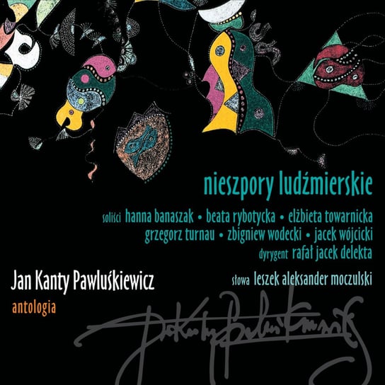Jan Kanty Pawluśkiewicz - Antologia. Volume 10: Nieszpory ludźmierskie Kanty Pawluśkiewicz Jan