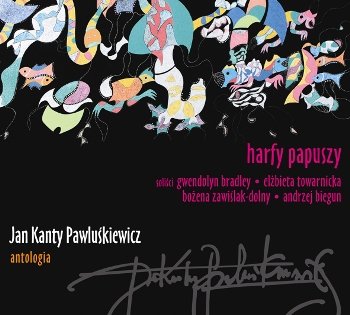 Jan Kanty Pawluśkiewicz - Antologia. Volume 2: Harfy Papuszy Various Artists