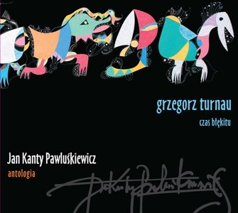 Jan Kanty Pawluśkiewicz - Antologia. Volume 5: Grzegorz Turnau Turnau Grzegorz