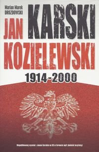 Jan Karski Kozielewski 1914-2000 + CD Drozdowski Marian Marek