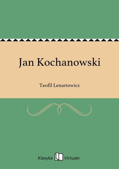 Jan Kochanowski Lenartowicz Teofil