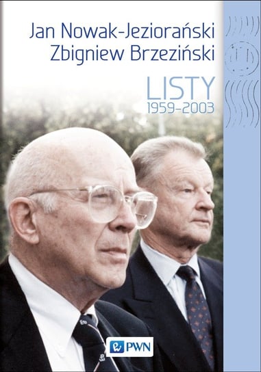 Jan Nowak-Jeziorański - Zbigniew Brzeziński. Listy 1959-2003 Platt Dobrosława