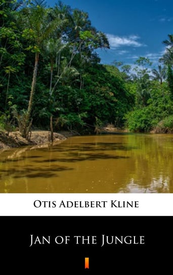Jan of the Jungle Kline Otis Adelbert