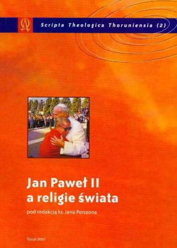 Jan Paweł II a religie świata Opracowanie zbiorowe