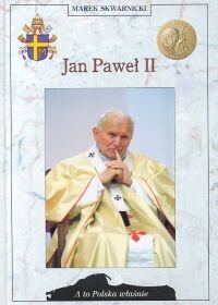 Jan Paweł II Skwarnicki Marek