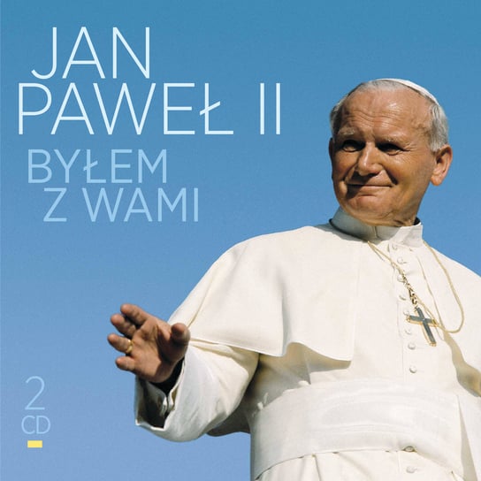 Jan Paweł II. Byłem z Wami Various Artists