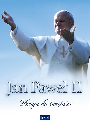 Jan Paweł II. Droga do Świętości Kot Piotr