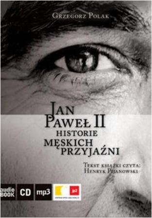 Jan Paweł II. Historie męskich przyjaźni Polak Grzegorz