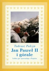 Jan Paweł II i górale Pulcyn Tadeusz