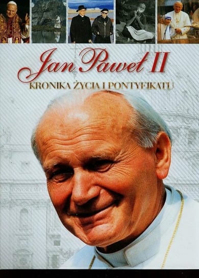 Jan Paweł II. Kronika życia i pontyfikatu Nowak Andrzej