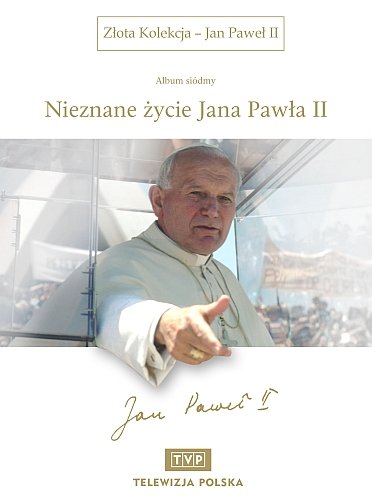 Jan Paweł II - Nieznane życie Jana Pawła II Tadej Krzysztof