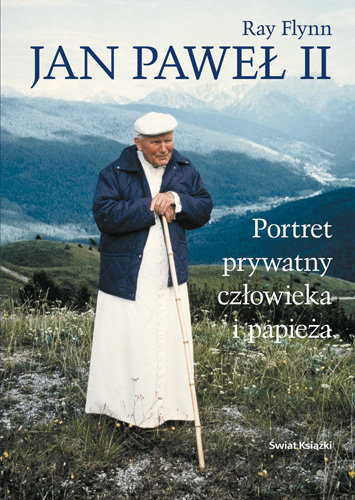 Jan Paweł II. Portret Prywatny Człowieka i Papieża Flynn Ray