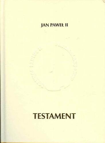 Jan Paweł II. Testament Jan Paweł II
