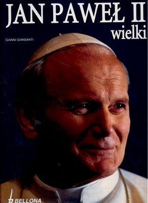 Jan Paweł II Wielki Giansanti Gianni