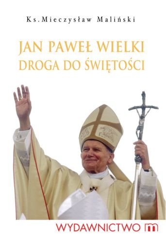 Jan Paweł Wielki Maliński Mieczysław
