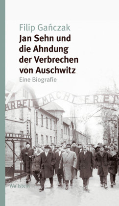 Jan Sehn und die Ahndung der Verbrechen von Auschwitz Wallstein