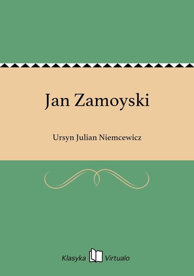 Jan Zamoyski Niemcewicz Julian Ursyn