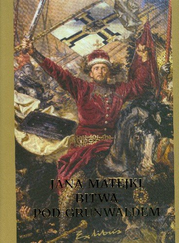 Jana Matejki Bitwa pod Grunwaldem Szaniawski Józef