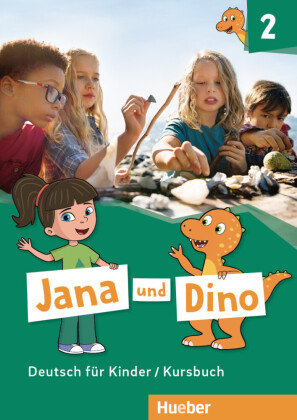 Jana und Dino - Kursbuch. Bd.2 Hueber