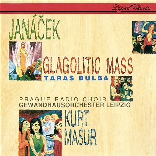 Janáček: Glagolitic Mass; Taras Bulba Kurt Masur, Czechoslovakian Radio Choir Prague, Gewandhausorchester