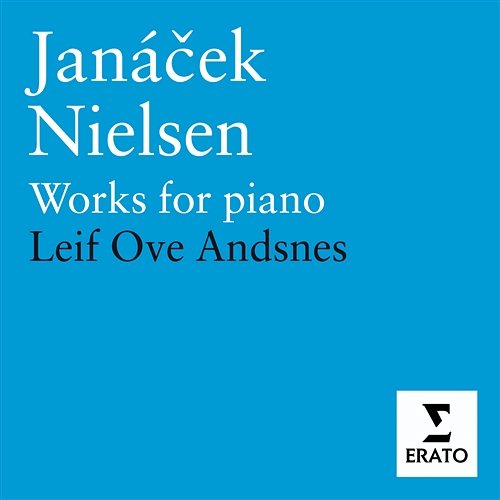 Janacek/ Neilsen: Piano Works Leif Ove Andsnes