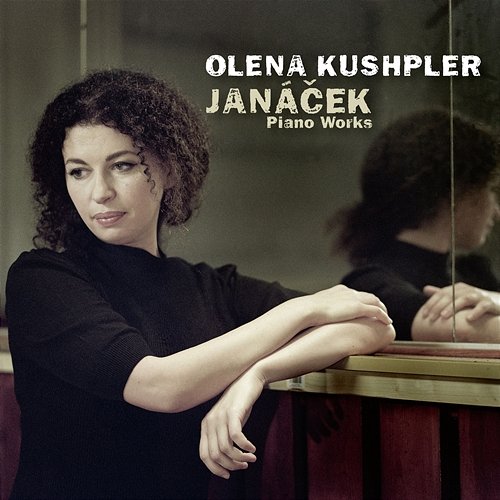 Janáček: Piano Works Olena Kushpler