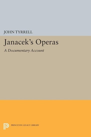 Janácek's Operas Tyrrell John